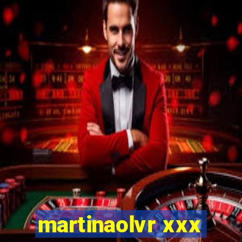 martinaolvr xxx